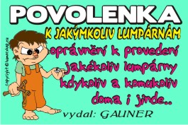 Povolenka k jakýmkoliv lumpárnám