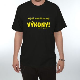 Tričko - Můj věk nemá vliv na moje výkony