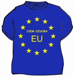 Tričko - Jsem ozdoba EU