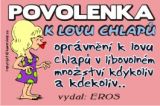 b Povolenka k lovu chlapů