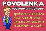 b Povolenka k pozdnímu příchodu