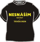 b Tričko Nesnáším nápisy na tričkách