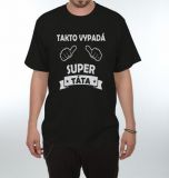 Tričko Takto vypadá super táta