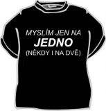 b Tričko Myslím jen na jedno