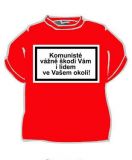 Tričko Komunisté vážně škodí Vám i lid