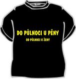 CB Tričko - Do půlnoci u pěny od půlnoci u ženy