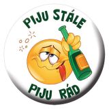 Button - Placka s otvírákem - Piju rád