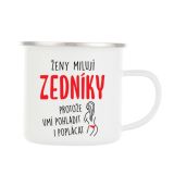 Plechový smaltový hrnek - Ženy milují zedníky